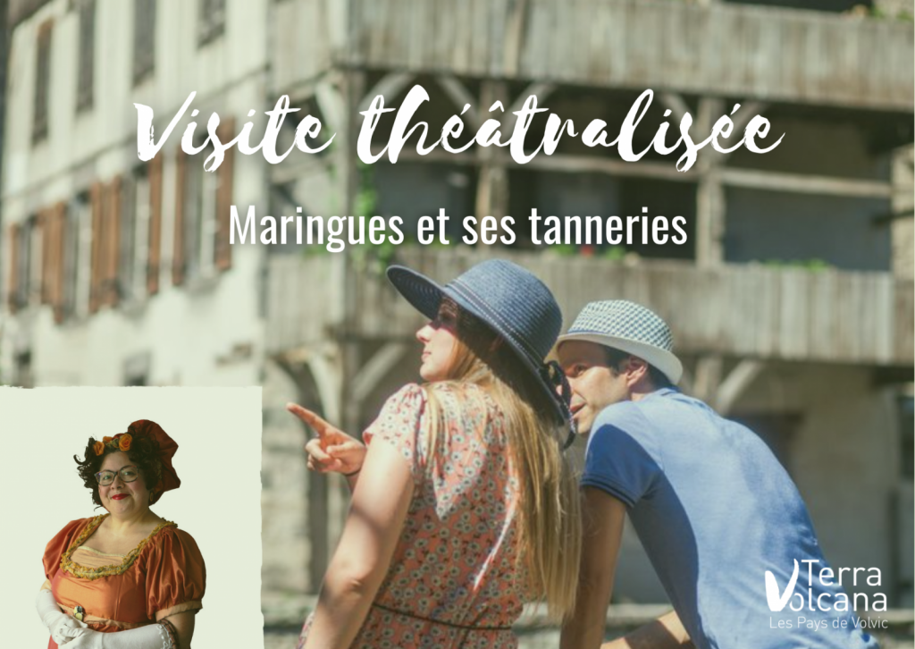 Les visites théâtralisées : Maringues et ses tanneries !