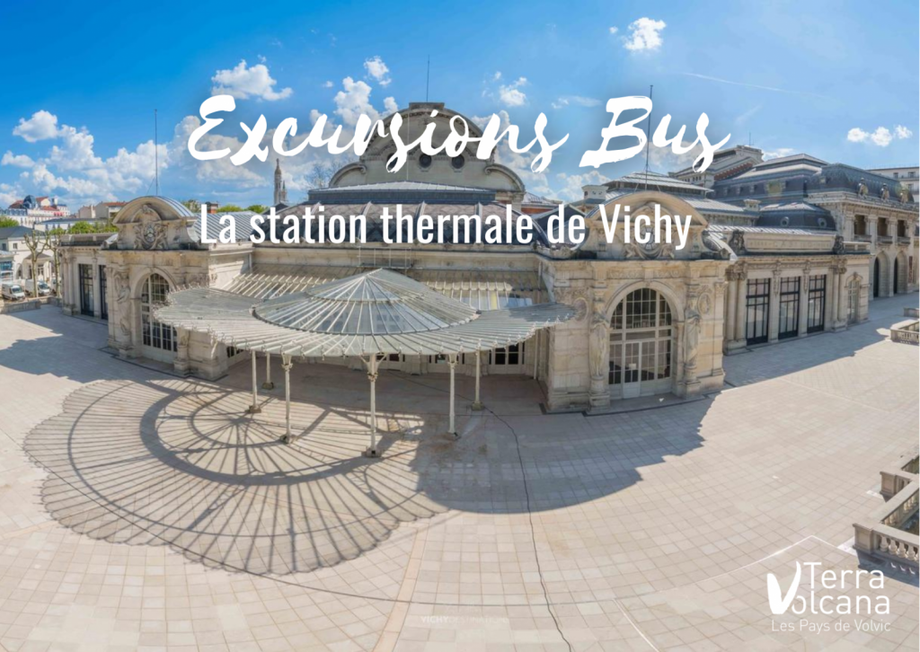 Les excursions en bus : Découverte de la station thermale de Vichy