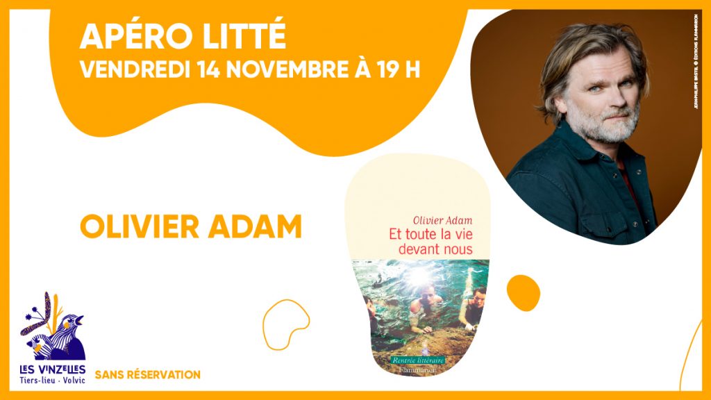 Apéro litté : Olivier Adam