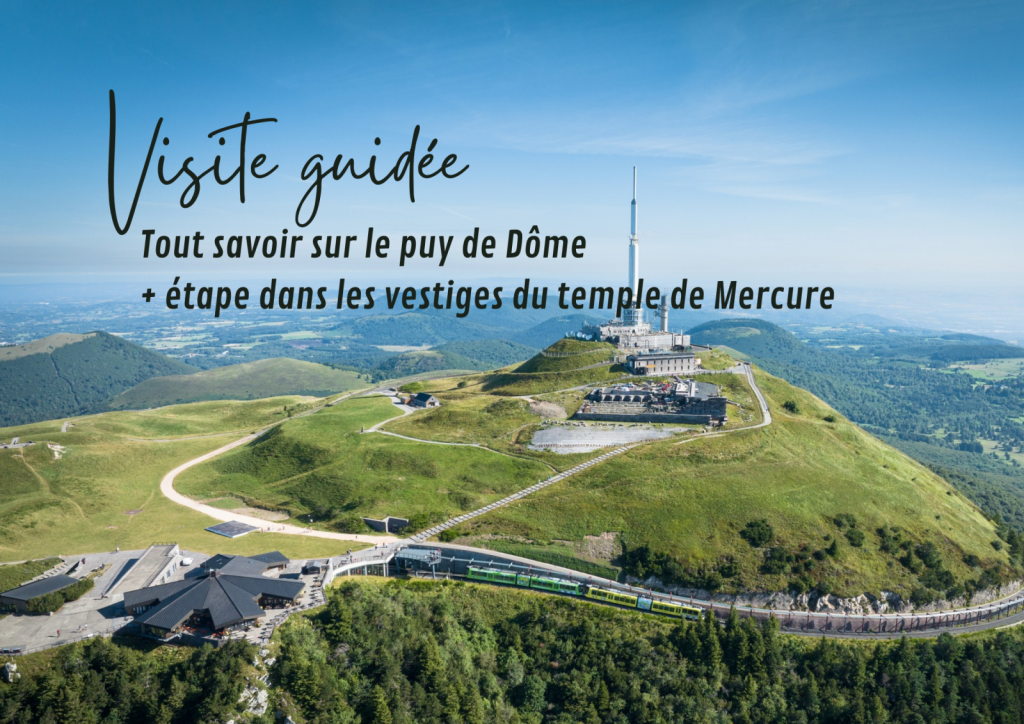 Visite guidée « Tout savoir sur le puy de Dôme » + étape dans les vestiges du temple de Mercure